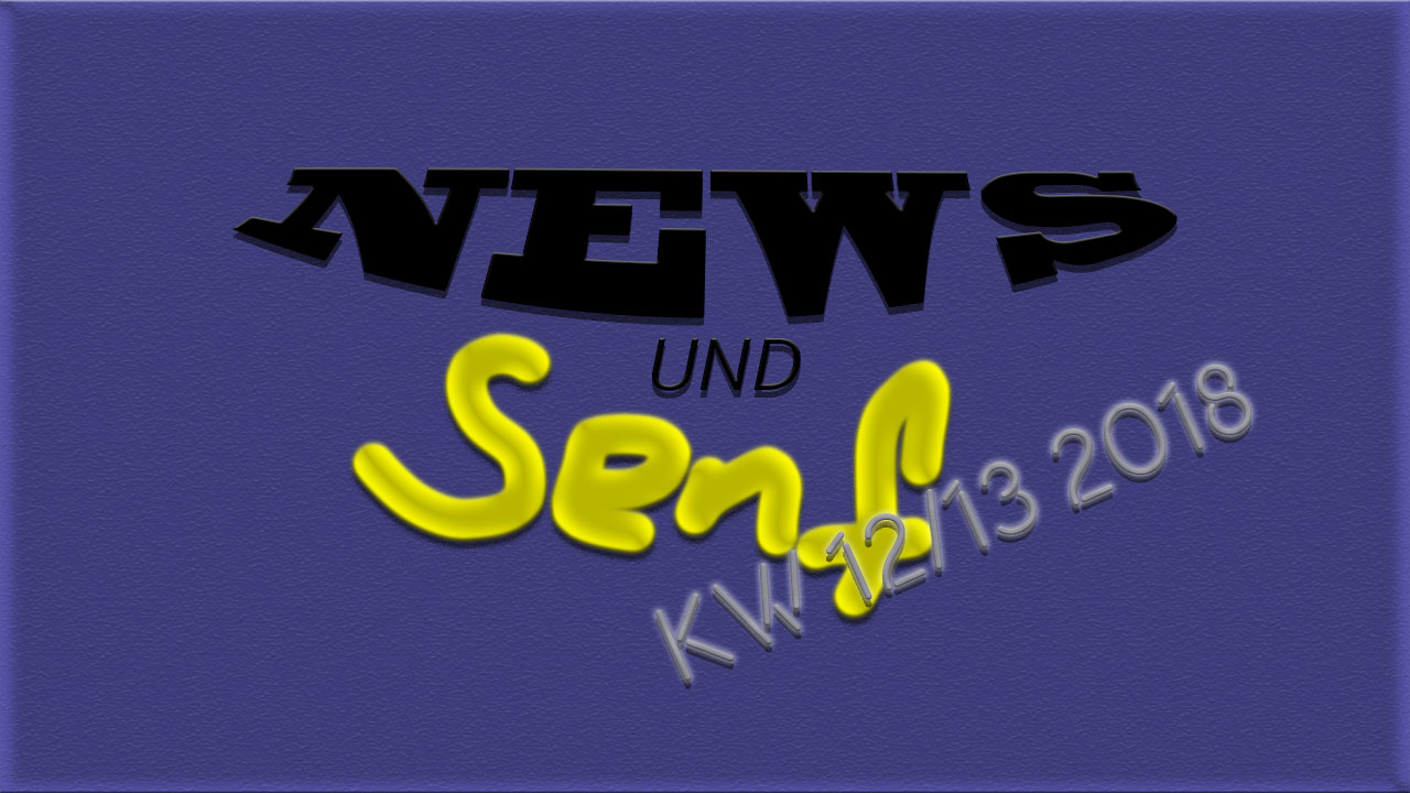 News und Senf KW 12/13 2018