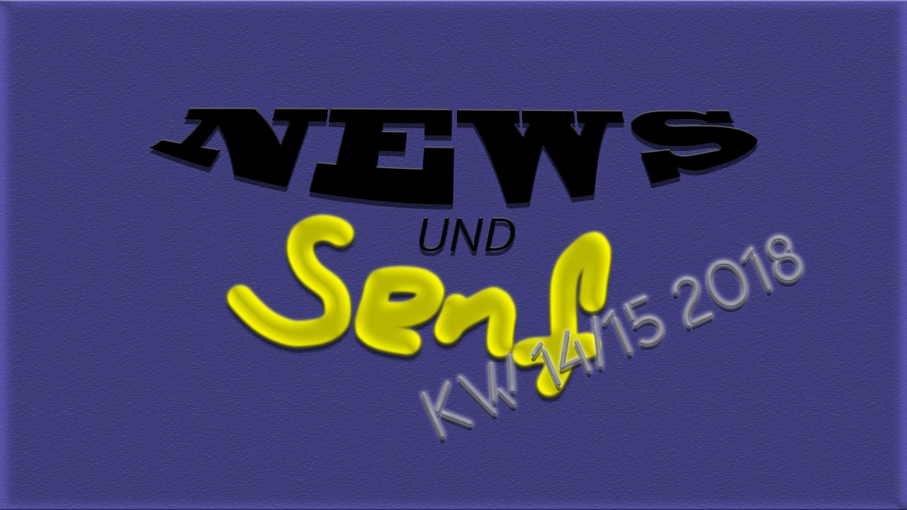 News und Senf KW 14/15 2018